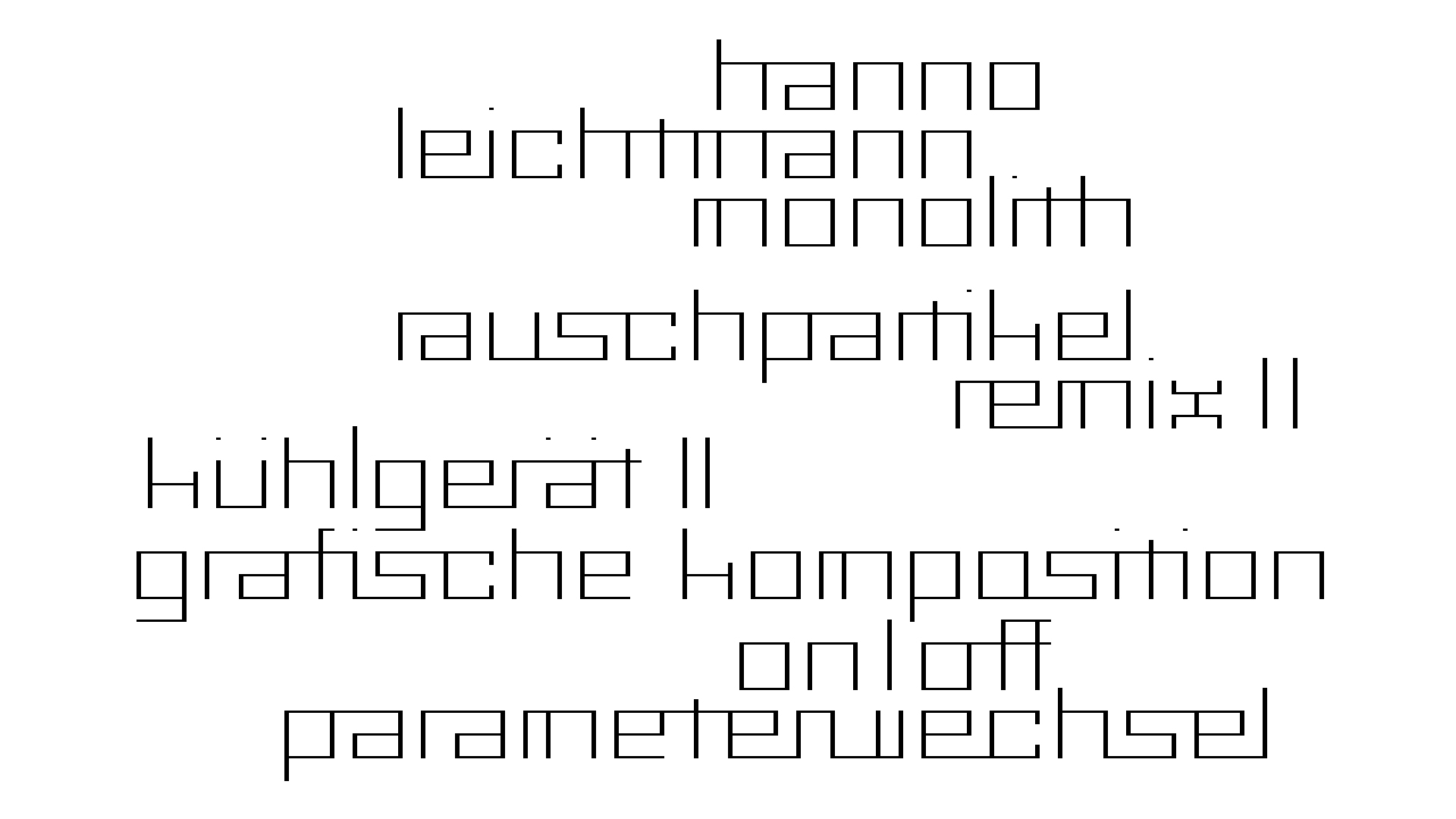 2021-03-10 Hanno Leichtmann - 1996 Monolith (rauschpartikel Remix 1 - 3)